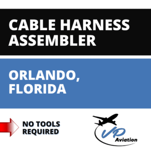Aerospace Cable Harness Assembler Orlando Florida job graphic for VP Aviation with competitive pay.