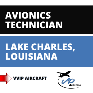 Avionics Technician Lake Charles Louisiana job graphic for VP Aviation with competitive pay.