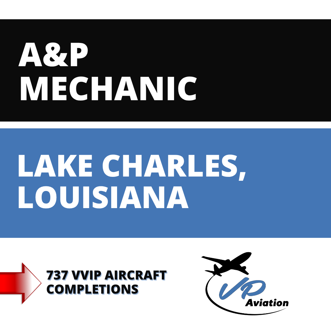 AP_Lake_Charles_Louisiana_VPAviation A&P Mechanic Jobs in Lake Charles, Louisiana