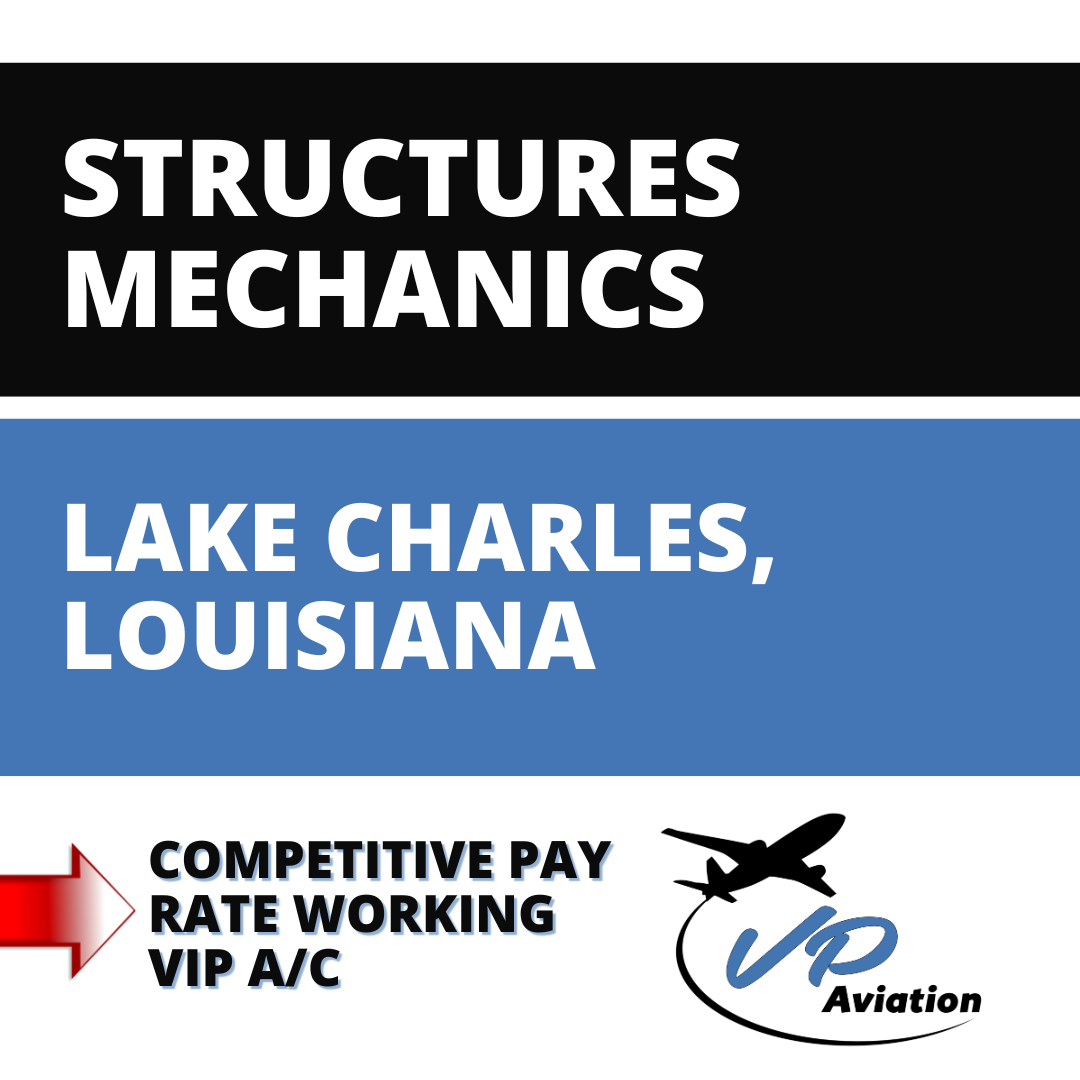 SM LAKE CHARLES VP Aviation Structures Mechanic job opening in Lake Charles, Louisiana.