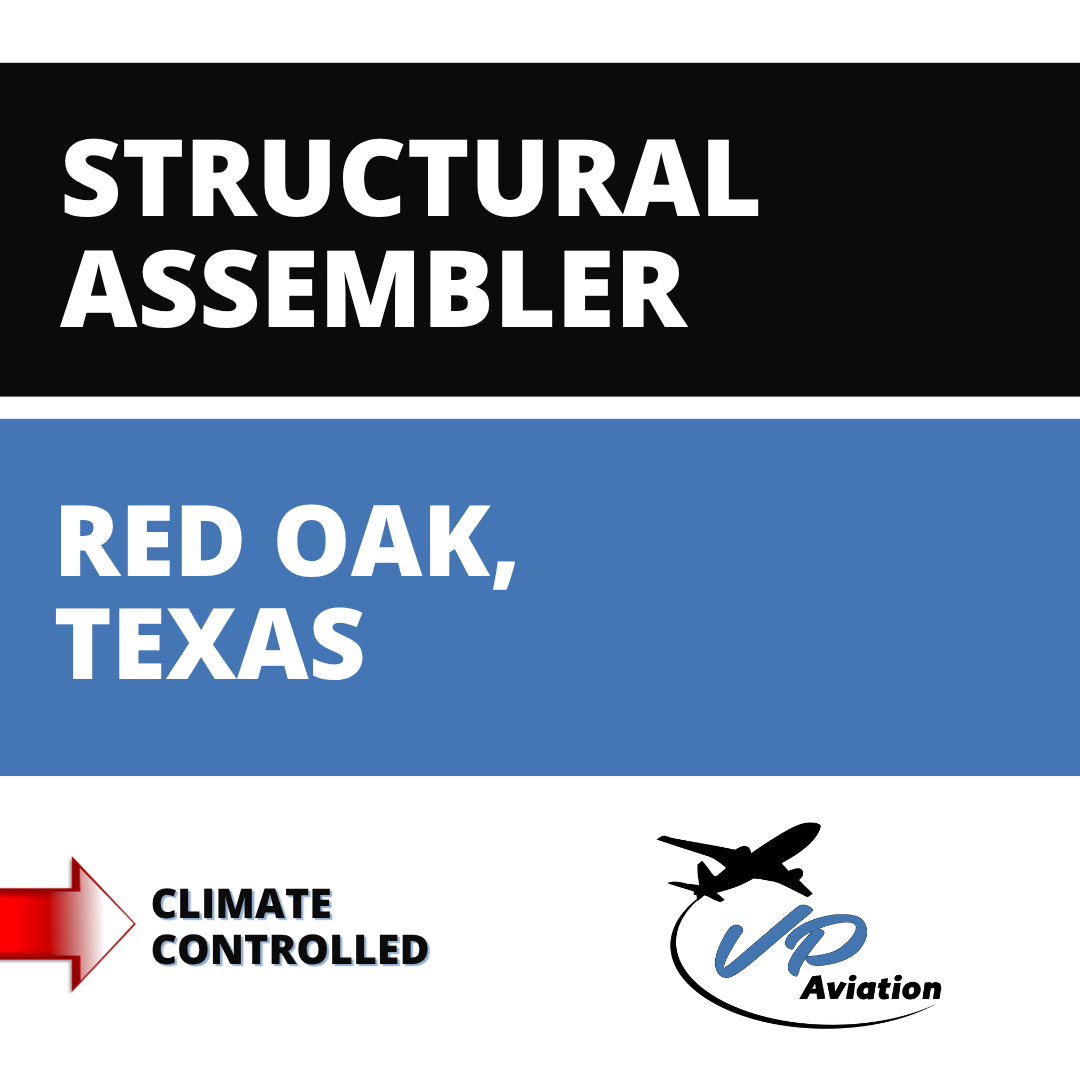 Structural Assembler, Red Oak, TX Aircraft Structural Assembler job opening in Red Oak, TX with VP Aviation